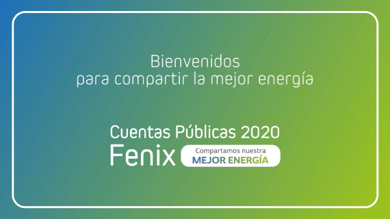 Fenix realiza encuentro de Cuentas Públicas 2020 “Compartamos Nuestra Mejor Energía”